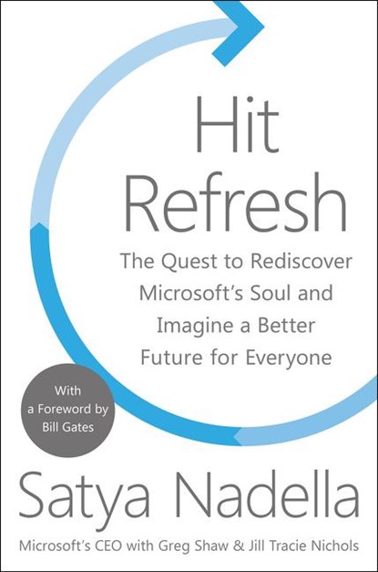 Hit Refresh, Satya Nadella ; Greg Shaw ; Jill Tracie Nichols - Paperback - 9780062740359
