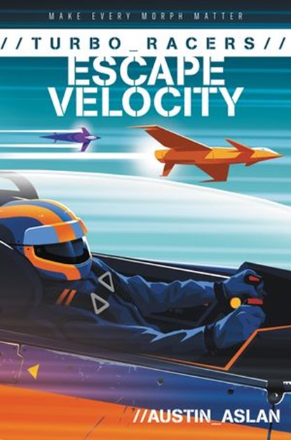 TURBO Racers: Escape Velocity, Austin Aslan - Ebook - 9780062741097