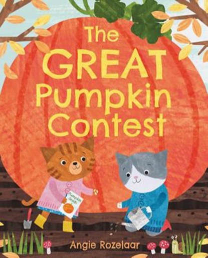The Great Pumpkin Contest, Angie Rozelaar - Gebonden - 9780062741370