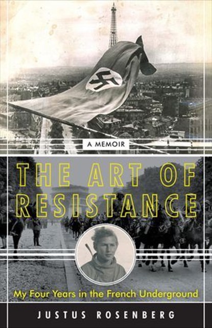 The Art of Resistance, Justus Rosenberg - Ebook - 9780062742216