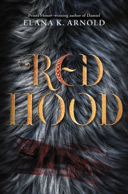 Red Hood, Elana K. Arnold - Ebook - 9780062742377