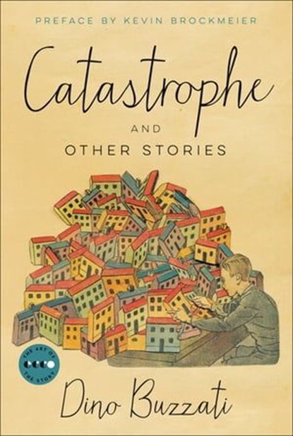 Catastrophe, Dino Buzzati ; Kevin Brockmeier - Ebook - 9780062742742