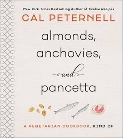 Almonds, Anchovies, and Pancetta, Cal Peternell - Ebook - 9780062747440