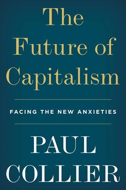 The Future of Capitalism, Paul Collier - Paperback - 9780062748676