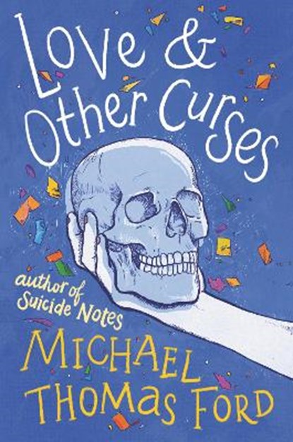 Love & Other Curses, FORD,  Michael Thomas - Gebonden - 9780062791207