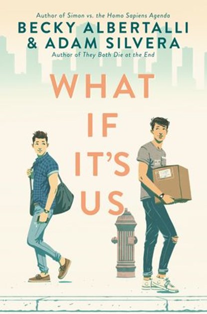 What If It's Us, Becky Albertalli ; Adam Silvera - Ebook - 9780062795243