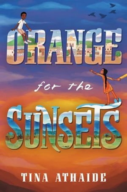 Orange for the Sunsets, Tina Athaide - Ebook - 9780062795311