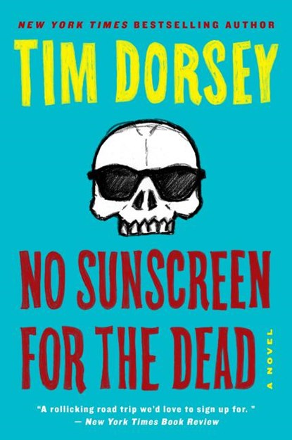 No Sunscreen for the Dead, Tim Dorsey - Paperback - 9780062795892