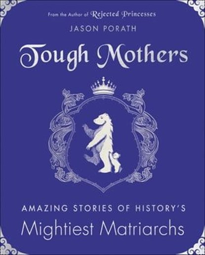 Tough Mothers, Jason Porath - Ebook - 9780062796103