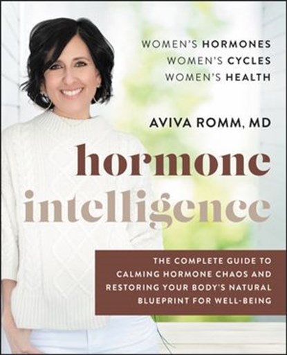 Hormone Intelligence, Aviva Romm M.D. - Ebook - 9780062796240