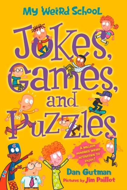 My Weird School: Jokes, Games, and Puzzles, Dan Gutman - Paperback - 9780062796875