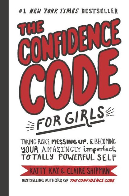The Confidence Code for Girls, Katty Kay - Gebonden - 9780062796981