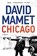 Chicago, David Mamet - Paperback - 9780062797209