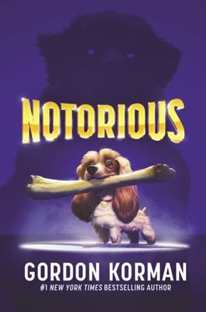 Notorious, Gordon Korman - Ebook - 9780062798886