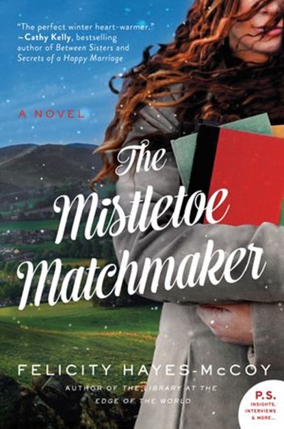 The Mistletoe Matchmaker, Felicity Hayes-McCoy - Ebook - 9780062799074