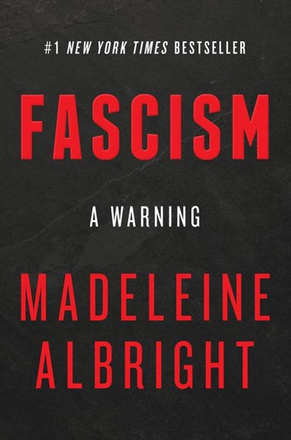 Fascism: A Warning, Madeleine Albright - Gebonden - 9780062802187