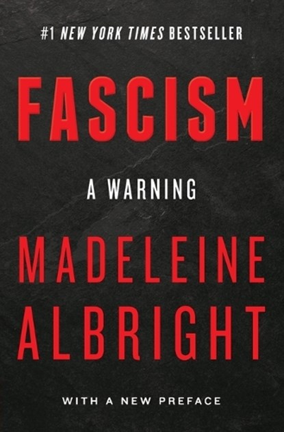 Fascism: A Warning, Madeleine Albright - Paperback - 9780062802200