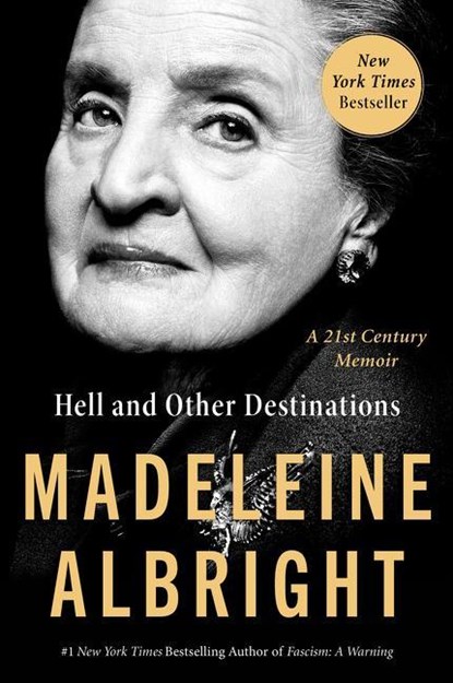 Hell and Other Destinations, Madeleine Albright - Paperback - 9780062802279