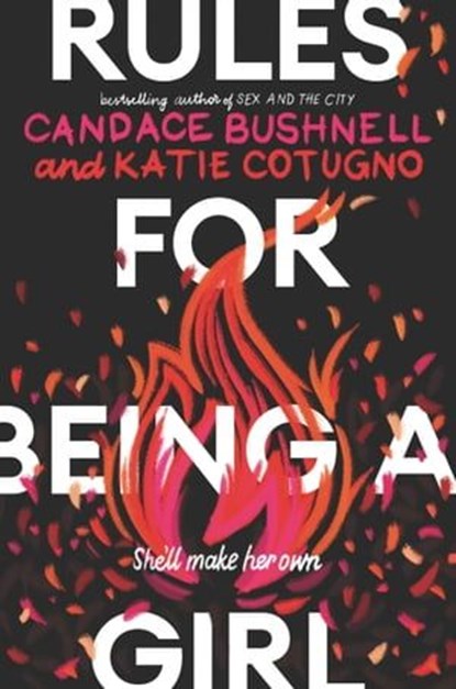 Rules for Being a Girl, Katie Cotugno ; Candace Bushnell - Ebook - 9780062803399