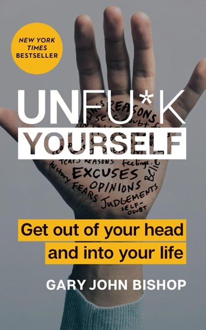 Unfu*k Yourself, Gary John Bishop - Gebonden - 9780062803832