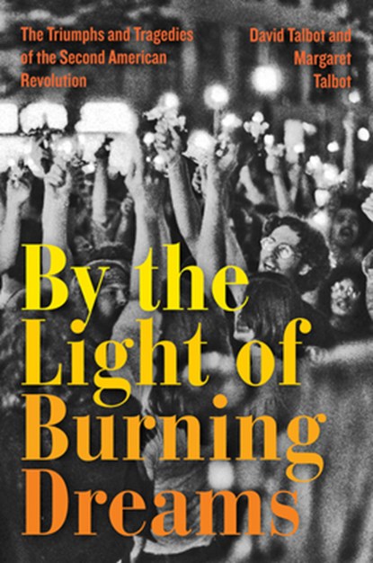 By the Light of Burning Dreams, David Talbot ; Margaret Talbot - Paperback - 9780062820402