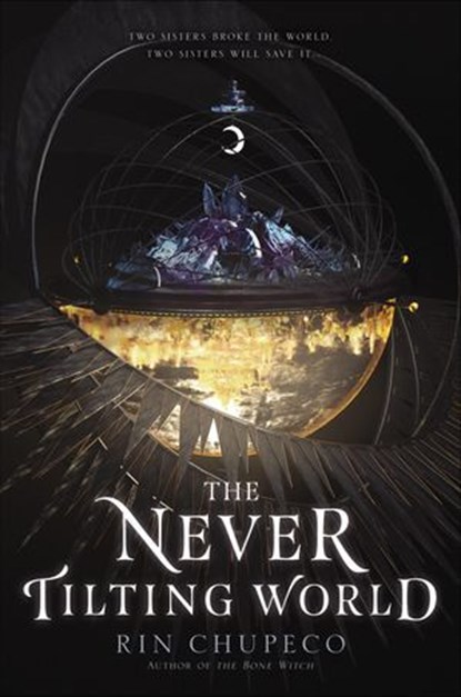 The Never Tilting World, Rin Chupeco - Ebook - 9780062821935