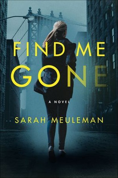 Find Me Gone, Sarah Meuleman - Ebook - 9780062834669