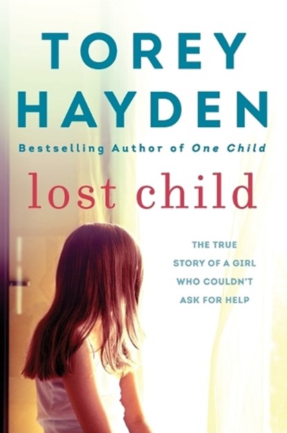 Lost Child, Torey Hayden - Paperback - 9780062836069