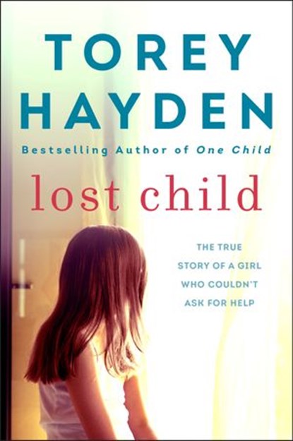 Lost Child, Torey Hayden - Ebook - 9780062836076