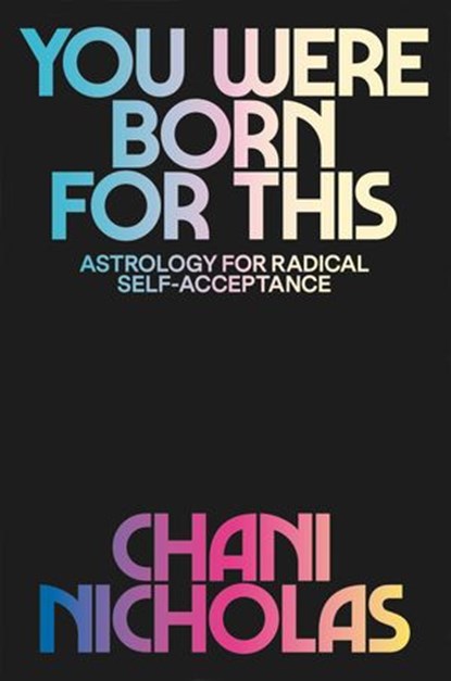 You Were Born for This, Chani Nicholas - Ebook - 9780062840653
