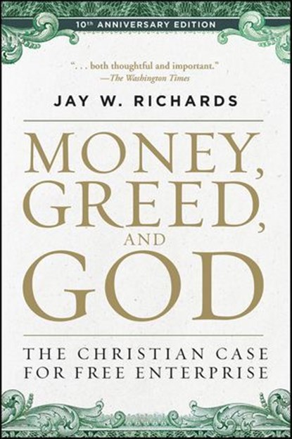 Money, Greed, and God, Jay W. Richards - Ebook - 9780062841018