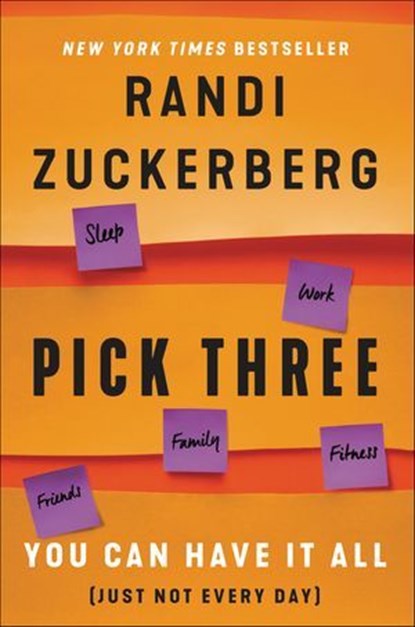 Pick Three, Randi Zuckerberg - Ebook - 9780062842848