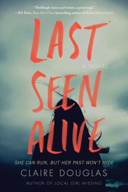 Last Seen Alive, Claire Douglas - Ebook - 9780062843197