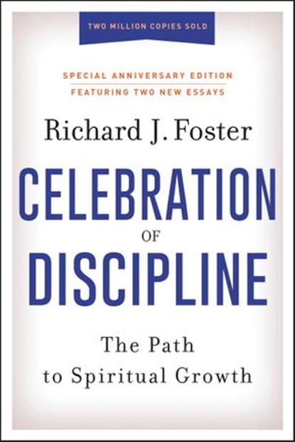 Celebration of Discipline, Special Anniversary Edition, Richard J. Foster - Ebook - 9780062843555