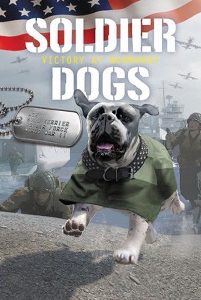 Soldier Dogs #4: Victory at Normandy, Marcus Sutter - Ebook - 9780062844101