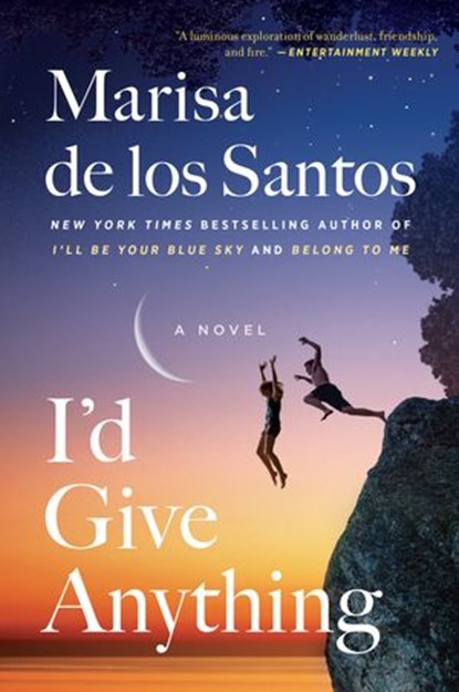 I'd Give Anything, Marisa de los Santos - Ebook - 9780062844514
