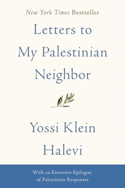 Letters to My Palestinian Neighbor, Yossi Klein Halevi - Paperback - 9780062844927