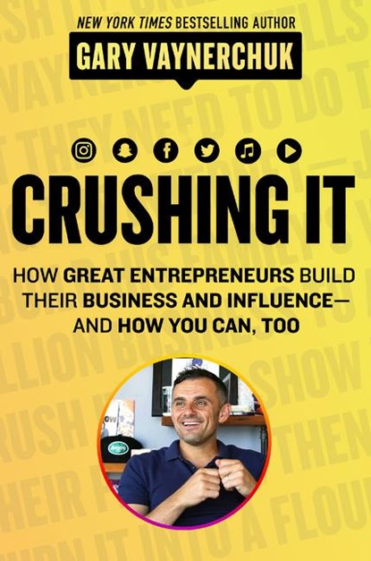 Crushing It!, Gary Vaynerchuk - Paperback - 9780062845023