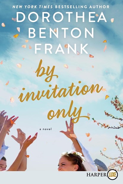 By Invitation Only LP, Dorothea Benton Frank - Paperback - 9780062845658