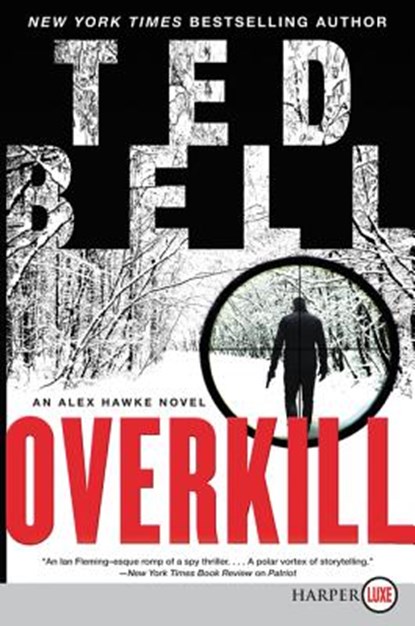 Overkill: An Alex Hawke Novel, Ted Bell - Paperback - 9780062845672