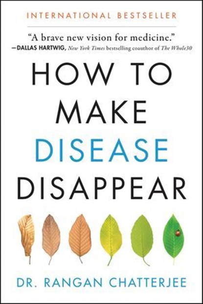How to Make Disease Disappear, Rangan Chatterjee - Ebook - 9780062846358