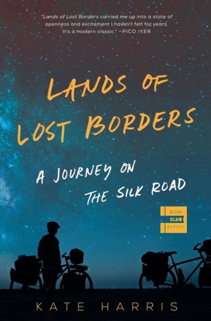 Lands of Lost Borders, Kate Harris - Paperback - 9780062846662