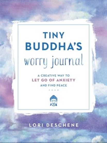 Tiny Buddha's Worry Journal, Lori Deschene - Ebook - 9780062849915