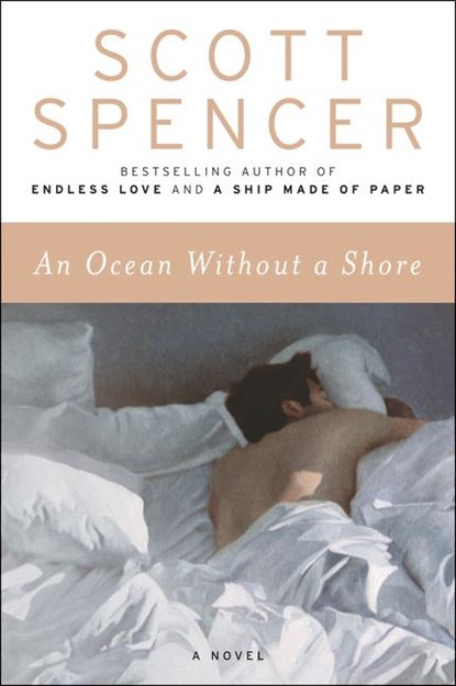 Ocean Without a Shore, Scott Spencer - Paperback - 9780062851642