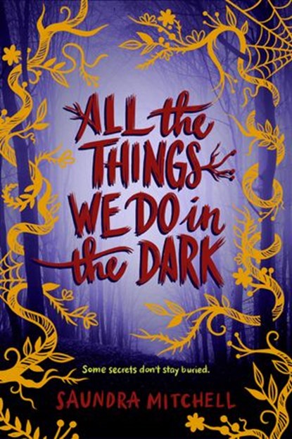 All the Things We Do in the Dark, Saundra Mitchell - Ebook - 9780062852618