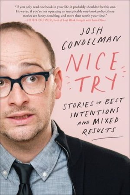 Nice Try, Josh Gondelman - Ebook - 9780062852762