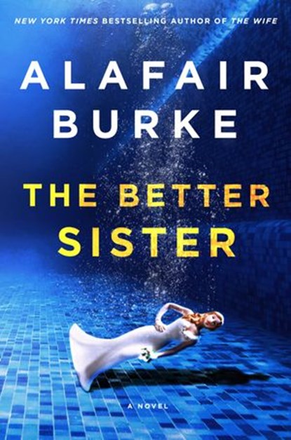 The Better Sister, Alafair Burke - Ebook - 9780062853356