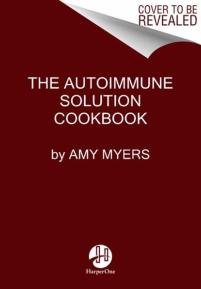 The Autoimmune Solution Cookbook, Amy Myers - Gebonden - 9780062853547