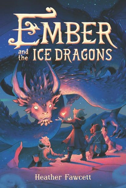 Ember and the Ice Dragons, Heather Fawcett - Paperback - 9780062854520