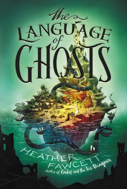 The Language of Ghosts, Heather Fawcett - Paperback - 9780062854551